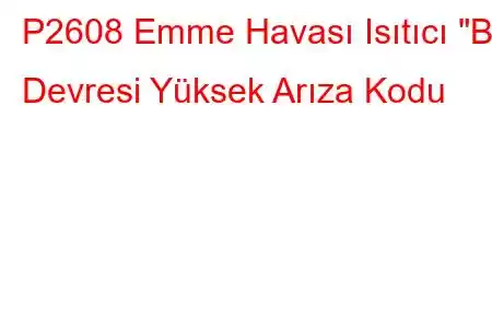 P2608 Emme Havası Isıtıcı 