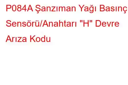 P084A Şanzıman Yağı Basınç Sensörü/Anahtarı 