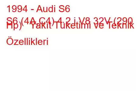 1994 - Audi S6
S6 (4A,C4) 4.2 i V8 32V (290 Hp) Yakıt Tüketimi ve Teknik Özellikleri