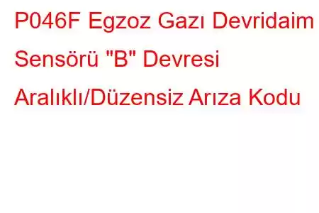 P046F Egzoz Gazı Devridaim Sensörü 