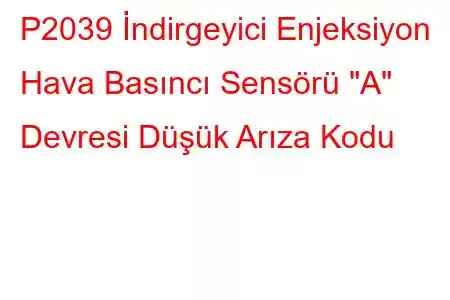 P2039 İndirgeyici Enjeksiyon Hava Basıncı Sensörü 