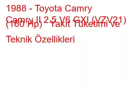 1988 - Toyota Camry
Camry II 2.5 V6 GXI (VZV21) (160 Hp) Yakıt Tüketimi ve Teknik Özellikleri