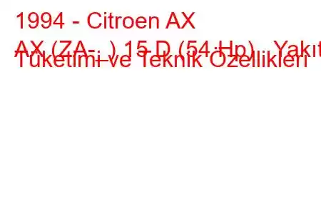 1994 - Citroen AX
AX (ZA-_) 15 D (54 Hp) Yakıt Tüketimi ve Teknik Özellikleri