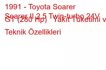 1991 - Toyota Soarer
Soarer II 2.5 Twin-turbo 24V GT (280 Hp) Yakıt Tüketimi ve Teknik Özellikleri