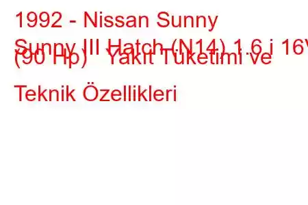 1992 - Nissan Sunny
Sunny III Hatch (N14) 1.6 i 16V (90 Hp) Yakıt Tüketimi ve Teknik Özellikleri