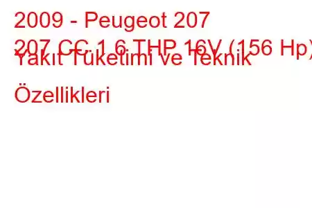 2009 - Peugeot 207
207 CC 1.6 THP 16V (156 Hp) Yakıt Tüketimi ve Teknik Özellikleri