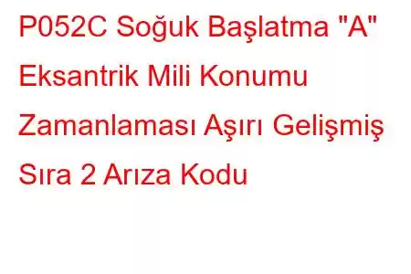 P052C Soğuk Başlatma 