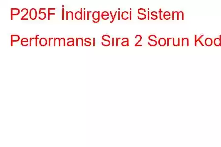 P205F İndirgeyici Sistem Performansı Sıra 2 Sorun Kodu