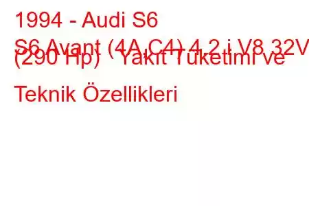 1994 - Audi S6
S6 Avant (4A,C4) 4.2 i V8 32V (290 Hp) Yakıt Tüketimi ve Teknik Özellikleri