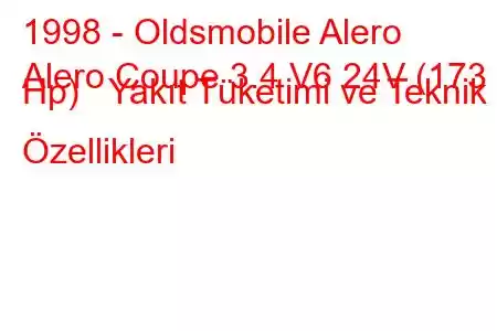 1998 - Oldsmobile Alero
Alero Coupe 3.4 V6 24V (173 Hp) Yakıt Tüketimi ve Teknik Özellikleri