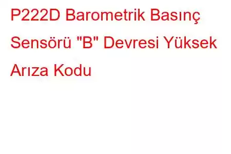 P222D Barometrik Basınç Sensörü 